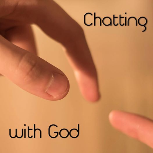 Chatting with God